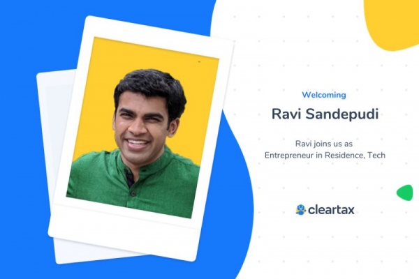 ClearTax onboards Ravi Sandepudi as Entrepreneur-in-Residence